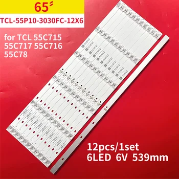 Светодиодная лента подсветки для TCL 55C715 55C717 55C716 55C78 Для TCL-55P10-3030FC-12X6-LX20200106 YHF-4C-LB5506-YH10J Изображение